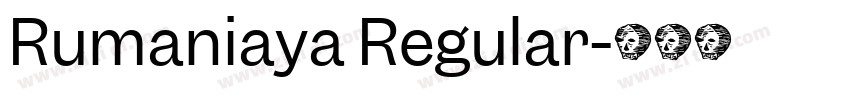 Rumaniaya Regular字体转换